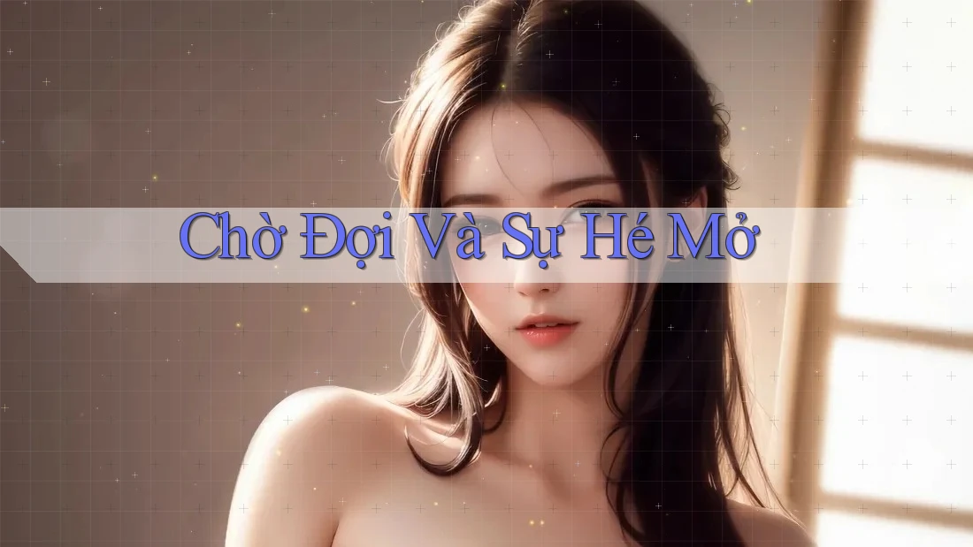 Chờ Đợi Và Sự Hé Mở