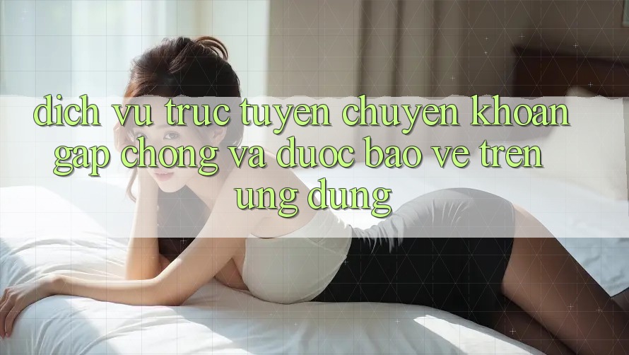 Dịch vụ trực tuyến Chuyển khoản Gấp Chóng Và Được bảo vệ Trên Ứng dụng