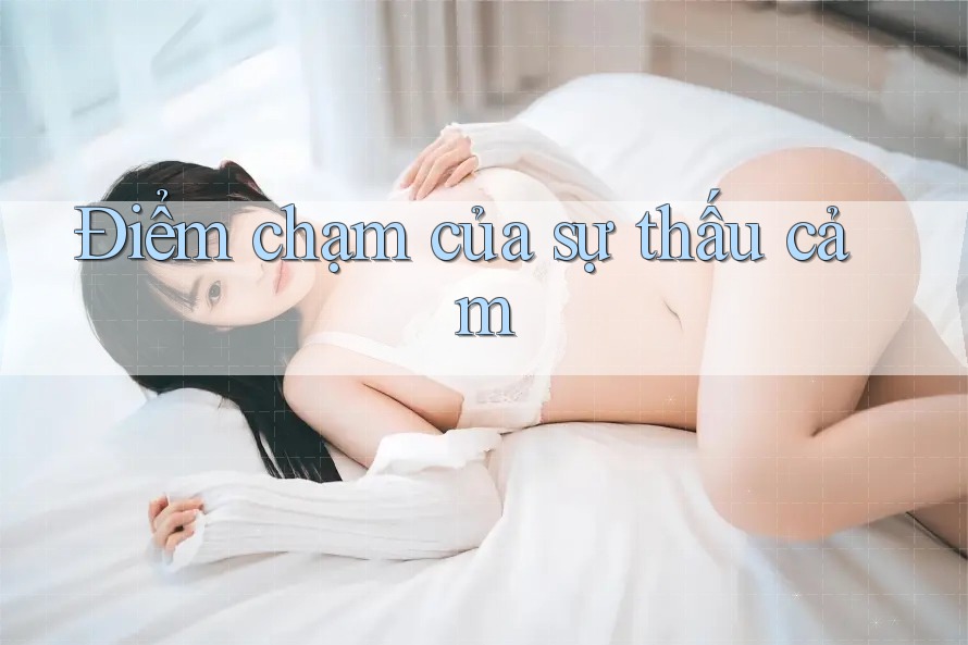 Điểm chạm của sự thấu cảm