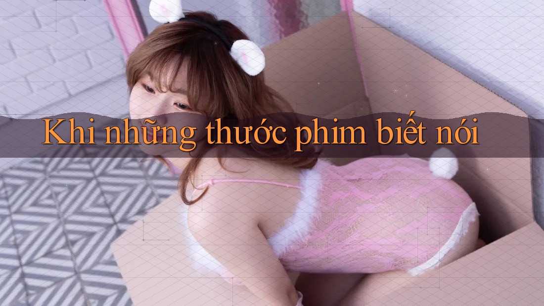 Khi những thước phim biết nói