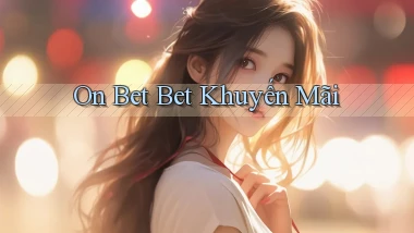 on bet bet khuyến mãi